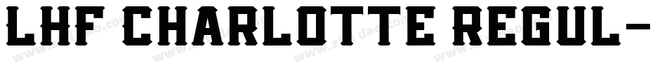 LHF Charlotte Regul字体转换